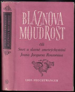 Bláznova moudrost, čili, Smrt a slavné zmrtvýchvstání Jeana Jacquesa Rousseaua