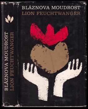 Lion Feuchtwanger: Bláznova moudrost čili Smrt a slavné zmrtvýchvstání Jeana Jacquesa Rousseaua