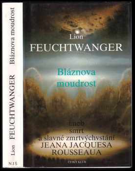 Bláznova moudrost - Lion Feuchtwanger (1996, Nakladatelství Josefa Šimona) - ID: 520177