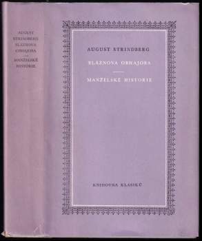 August Strindberg: Bláznova obhajoba ; Manželské historie