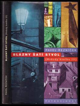 Pavel Řezníček: Blázny šatí stvol