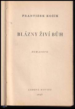 František Kožík: Blázny živí Bůh