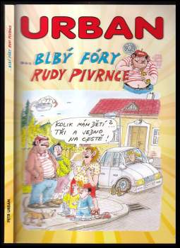 Petr Urban: --blbý fóry Rudy Pivrnce