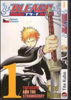 Tite Kubo: Bleach. 1, The death and the strawberry