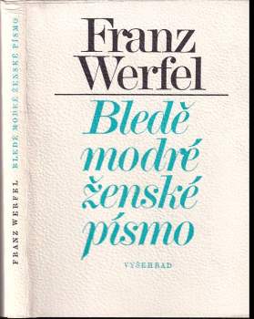 Franz Werfel: Bledě modré ženské písmo