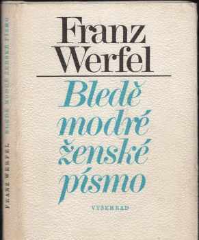 Franz Werfel: Bledě modré ženské písmo