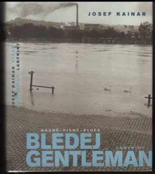 Josef Kainar: Bledej gentleman : básně, písně, blues