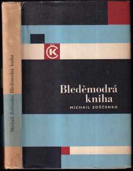 Bleděmodrá kniha - Michail Michajlovič Zoščenko (1966, Odeon) - ID: 751325