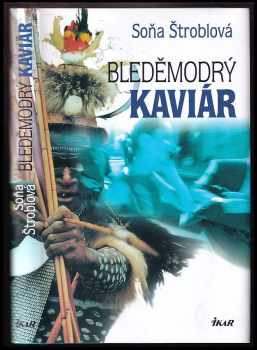 Soňa Štroblová: Bleděmodrý kaviár