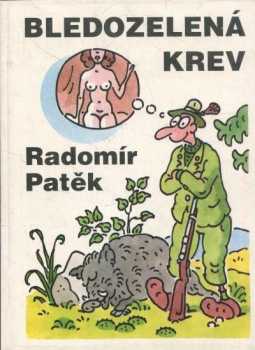 Radomír Patěk: Bledozelená krev