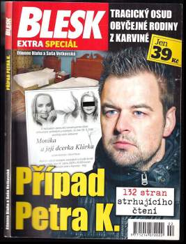 Blesk extra speciál Případ Petra K.