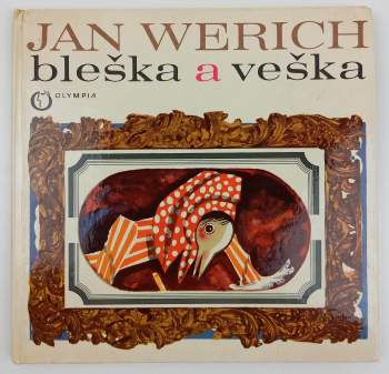 Jan Werich: Bleška a veška