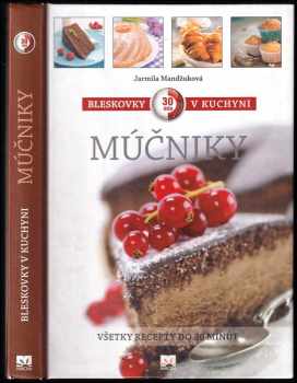 Bleskovky v kuchyni - múčniky : všetky recepty do 30 minút