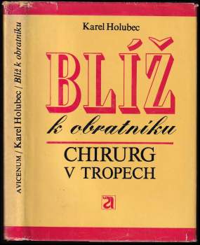 Karel Holubec: Blíž k obratníku