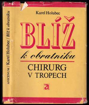 Karel Holubec: Blíž k obratníku