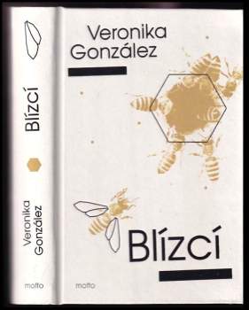 Veronika González: Blízcí