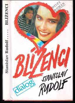 Blíženci : dívčí román - Stanislav Rudolf (1992, Dialog) - ID: 779391