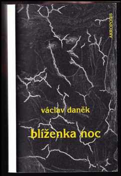 Václav Daněk: Blíženka Noc + podpis autora