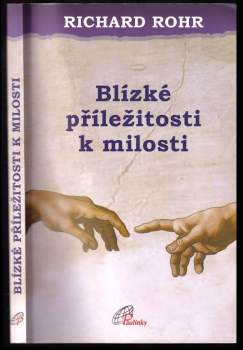 Richard Rohr: Blízké příležitosti k milosti