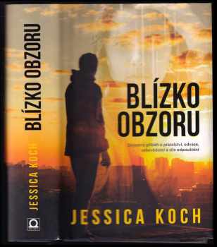 Jessica Koch: Blízko obzoru