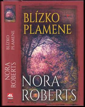 Nora Roberts: Blízko plamene