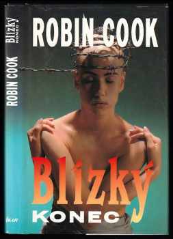 Blízký konec - Robin Cook (1993, Ikar) - ID: 842014