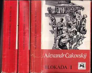 Aleksandr Borisovič Čakovskij: Blokáda : Díl 1-3