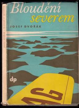 Josef Dvořák: Bloudění severem