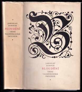 Jaroslav Durych: Bloudění : větší valdštejnská trilogie