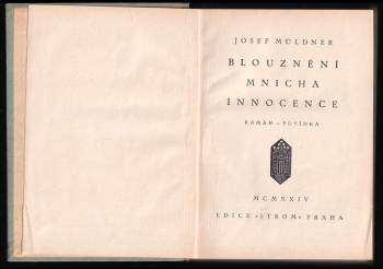 Josef Müldner: Blouznění mnicha Innocence
