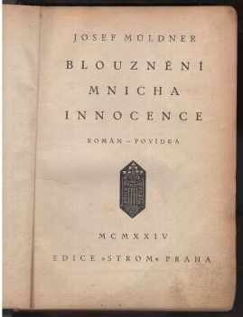 Josef Müldner: Blouznění mnicha Innocence : román - povídka