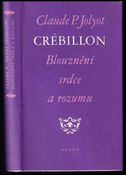 Claude Prosper Jolyot de Crébillon: Blouznění srdce a rozumu