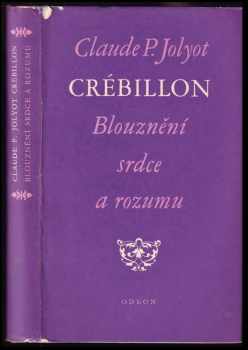 Claude Prosper Jolyot de Crébillon: Blouznění srdce a rozumu