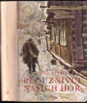 Antal Stašek: Blouznivci našich hor