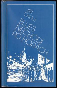 Blues nechodí po horách