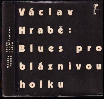 Václav Hrabě: Blues pro bláznivou holku