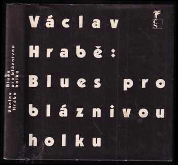 Václav Hrabě: Blues pro bláznivou holku