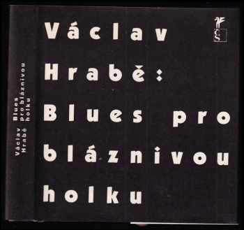 Blues pro bláznivou holku - Václav Hrabě (1990, Československý spisovatel) - ID: 772334