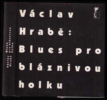 Václav Hrabě: Blues pro bláznivou holku