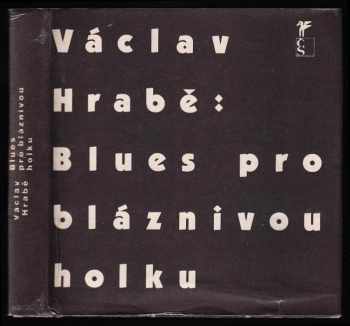 Blues pro bláznivou holku - Václav Hrabě (1990, Československý spisovatel) - ID: 819456