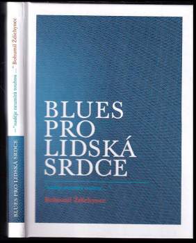 Blues pro lidská srdce : všem vnímavým a přemýšlivým