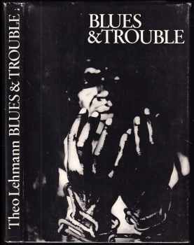 Blues & Trouble.