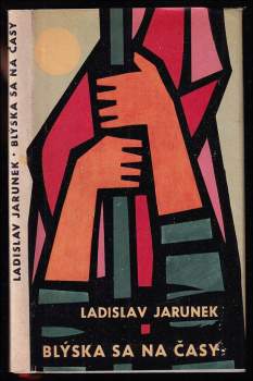 Ladislav Jarunek: Blýska sa na časy