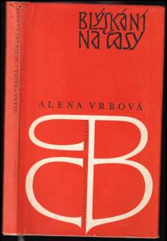 Alena Vrbová: Blýskání na časy