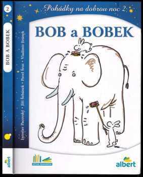 Pavel Šrut: Bob a Bobek, králíci z klobouku