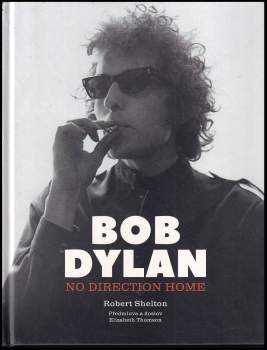 Robert Shelton: Bob Dylan