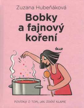 Zuzana Hubeňáková: Bobky a fajnový koření