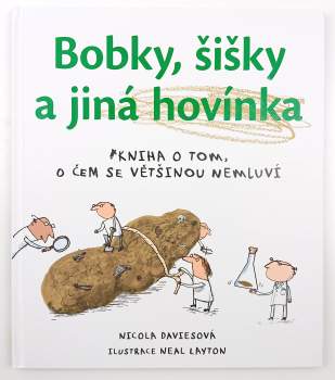 Nicola Davies: Bobky, šišky a jiná hovínka