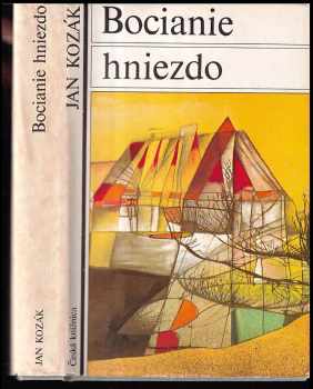 Ján Kozák: Bocianie hniezdo