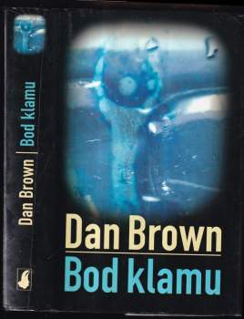 Bod klamu - Dan Brown (2004, Slovart) - ID: 783524
